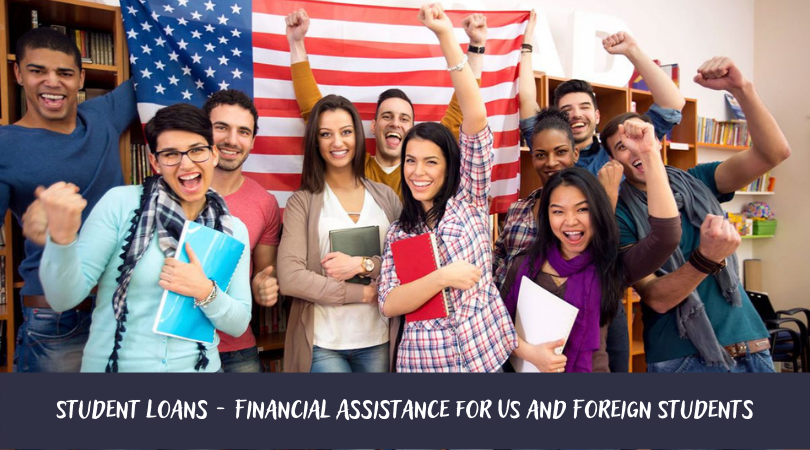 Student Loans - Financial Assistance for US and Foreign Students